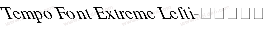 Tempo Font Extreme Lefti字体转换